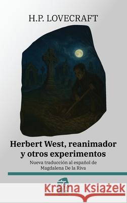 Herbert West, reanimador y otros experimentos: Nueva traducci?n al espa?ol H. P. Lovecraft Magdalena d 9781836471455 Rosetta Edu - książka