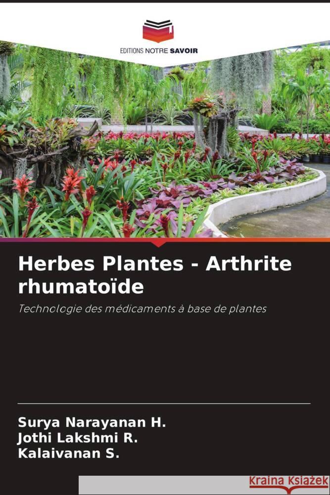 Herbes Plantes - Arthrite rhumato?de Surya Narayanan H Jothi Lakshmi R Kalaivanan S 9786207241842 Editions Notre Savoir - książka