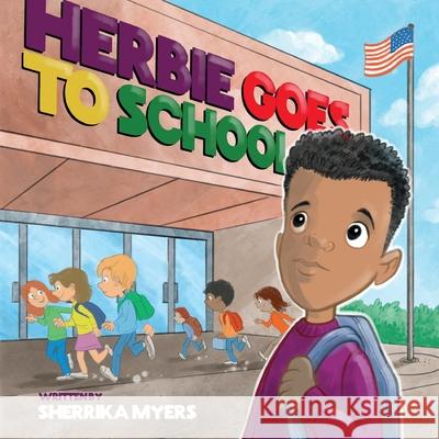 Herbie Goes to School Sherrika Myers Mark Brayer 9781649900715 Palmetto Publishing - książka