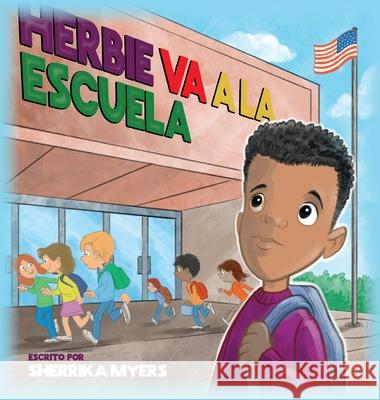 Herbie Va a la Escuela Sherrika Myers Mark Brayer 9781685151683 Palmetto Publishing - książka