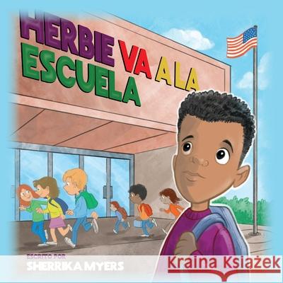Herbie Va a la Escuela Sherrika Myers Mark Brayer 9781685151690 Palmetto Publishing - książka