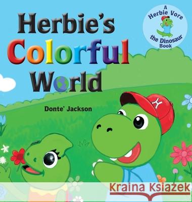 Herbie's Colorful World Donte' W. Jackson 9781733187930 Dontrilliousj Press - książka