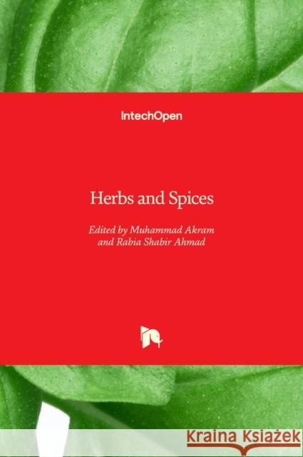 Herbs and Spices Muhammad Akram Rabia Shabir Ahmad 9781839629358 Intechopen - książka