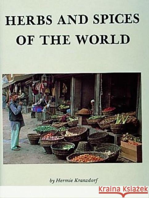Herbs and Spices of the World Hermie Kranzdorf 9780916838843 Schiffer Publishing - książka