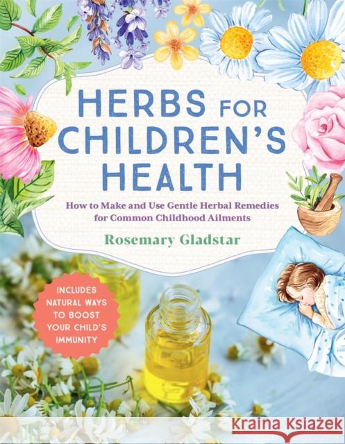 Herbs for Children's Health Rosemary Gladstar 9781635868289 Storey Publishing - książka