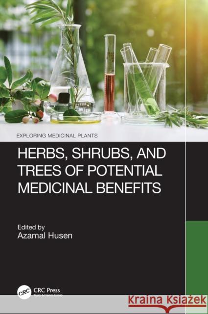 Herbs, Shrubs, and Trees of Potential Medicinal Benefits Husen, Azamal 9781032068787 CRC Press - książka