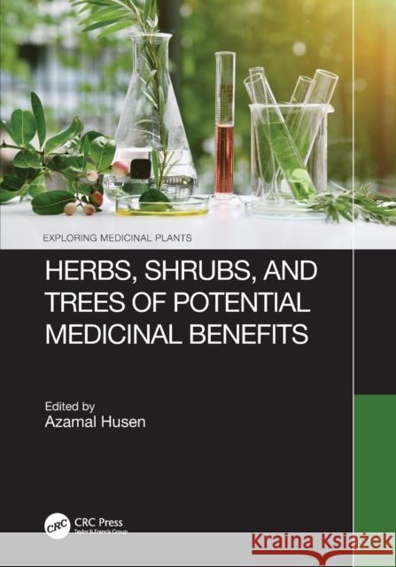 Herbs, Shrubs, and Trees of Potential Medicinal Benefits Husen, Azamal 9781032070360 CRC Press - książka