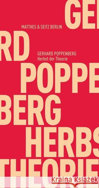 Herbst der Theorie : Erinnerungen an die alte Gelehrtenrepublik Deutschland Poppenberg, Gerhard 9783957573865 Matthes & Seitz Berlin - książka