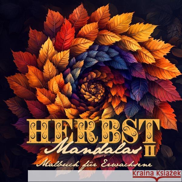 Herbst Mandalas Malbuch für Erwachsene 2 Publishing, Monsoon, Grafik, Musterstück 9783759867438 epubli - książka
