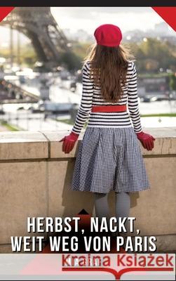 Herbst, Nackt, Weit weg von Paris Graf, Mia 9783384661869 Mia Graf - książka