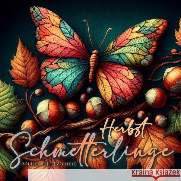 Herbst Schmetterlinge Malbuch für Erwachsene Publishing, Monsoon, Grafik, Musterstück 9783759870469 epubli - książka