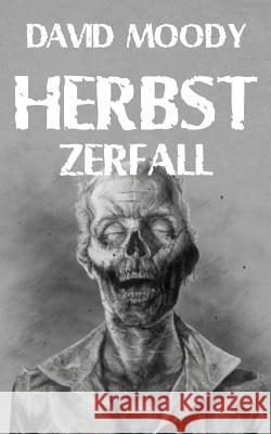 Herbst: Zerfall Helga Müllneritsch Michael Krug David Moody 9781079779844 Independently Published - książka