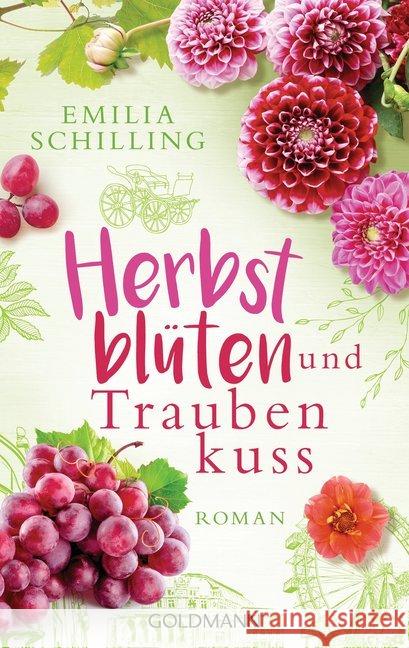 Herbstblüten und Traubenkuss : Roman Schilling, Emilia 9783442489244 Goldmann - książka
