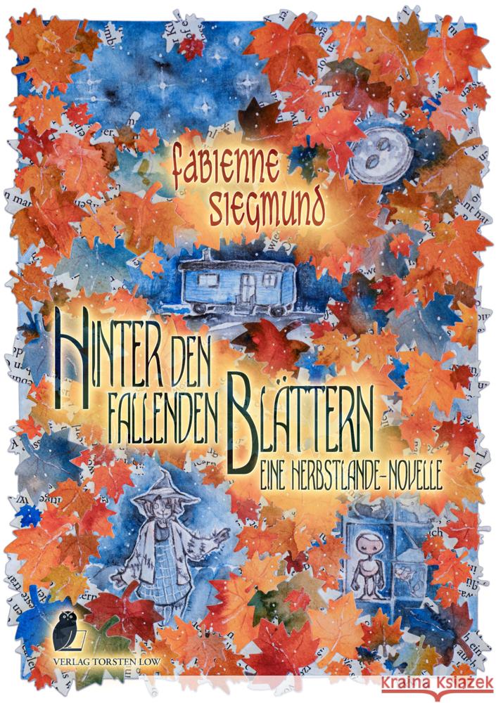 Herbstlande / Hinter den fallenden Blättern Siegmund, Fabienne 9783966290333 Verlag Torsten Low - książka