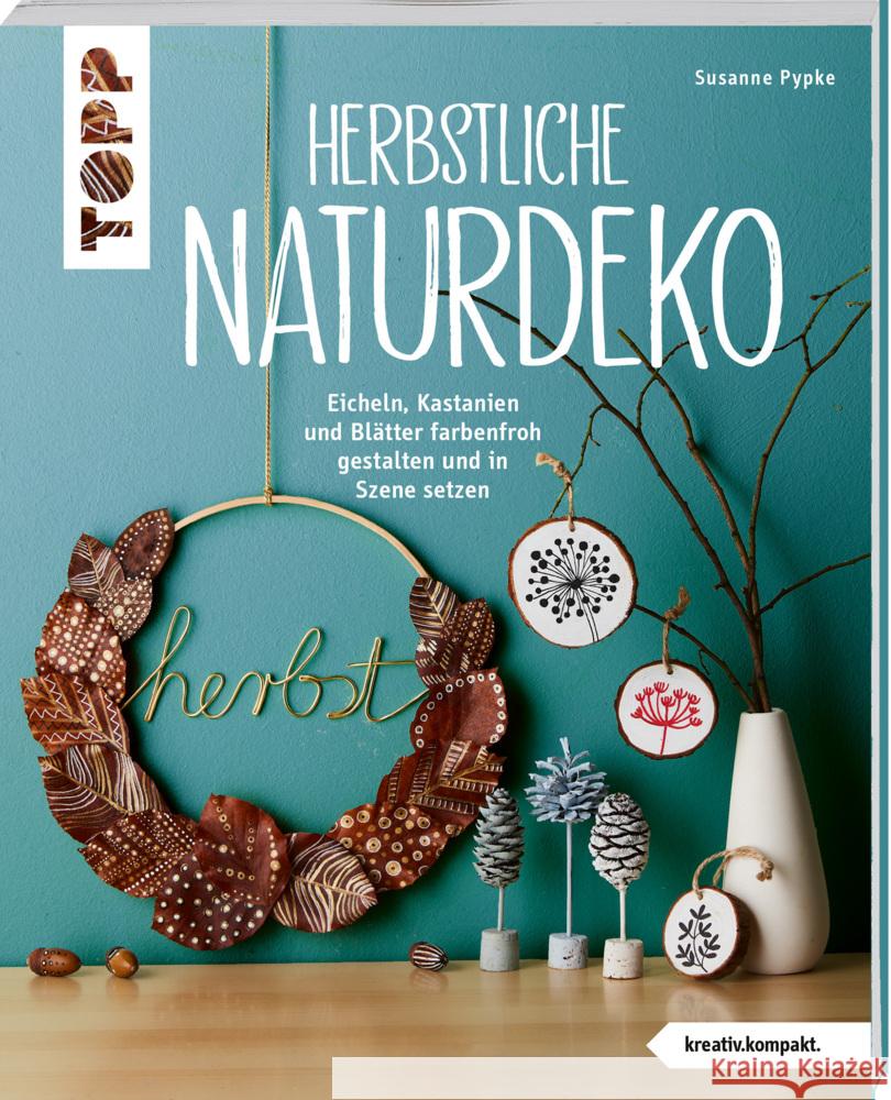 Herbstliche Naturdeko Pypke, Susanne 9783735851529 Frech - książka