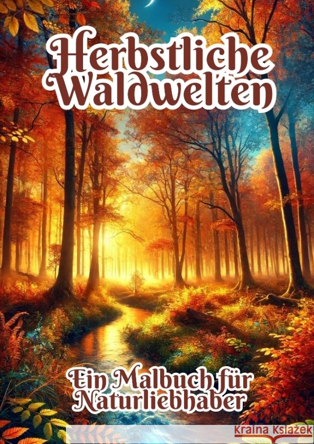 Herbstliche Waldwelten Kluge, Fabian 9783384328168 tredition - książka