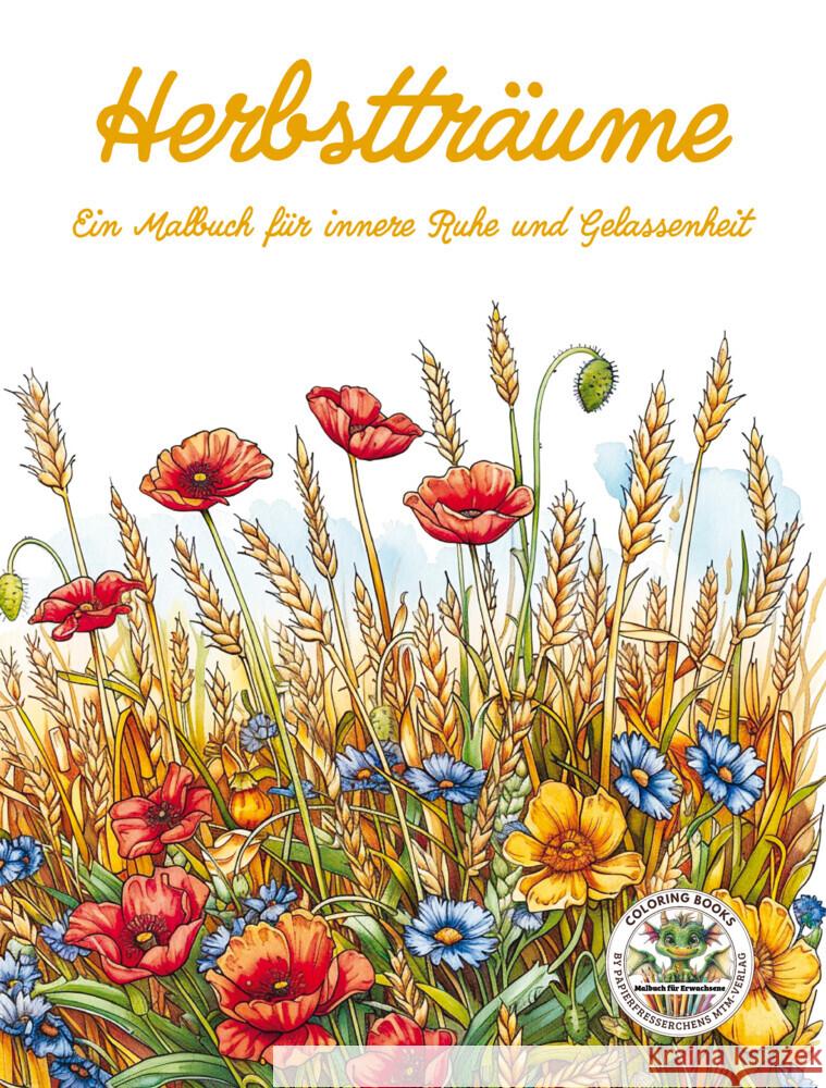Herbstträume - Ein Malbuch für innere Ruhe und Gelassenheit Holland, Nanja 9783990512746 CAT creativ - książka