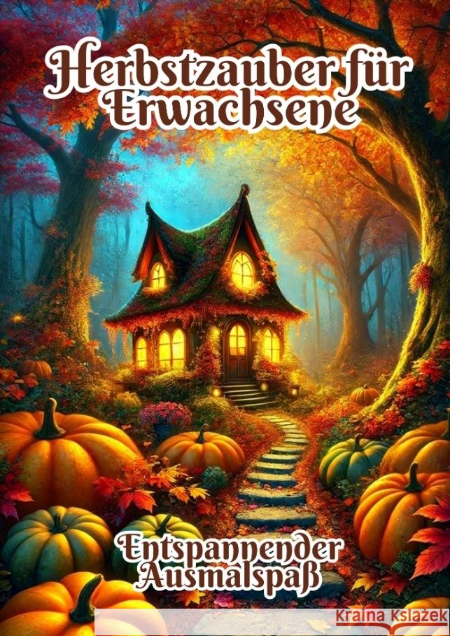 Herbstzauber f?r Erwachsene: Entspannender Ausmalspa? Fabian Kluge 9783384325884 Tredition Gmbh - książka