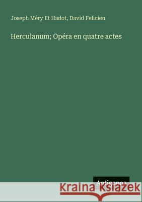 Herculanum; Op?ra en quatre actes Joseph M?r David Felicien 9783563213254 Antigonos Verlag - książka