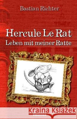 Hercule Le Rat: Leben mit meiner Ratte (Teil 1+2) Bastian Richter   9781791962555 Independently Published - książka