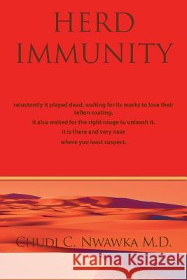 Herd Immunity Chudi C. Nwawka M.D. 9781438960425 AuthorHouse - książka