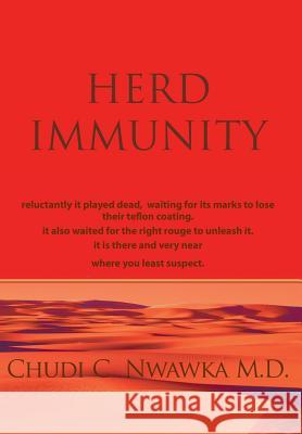 Herd Immunity Chudi C. Nwawka M.D. 9781438960432 AuthorHouse - książka