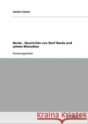 Herda - Geschichte von Dorf Herda und seinen Menschen Adalbert Rabich 9783638913478 Grin Verlag - książka
