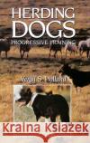 Herding Dogs: Progressive Training Vergil S. Holland Wait Jagger 9780876056448 Howell Books