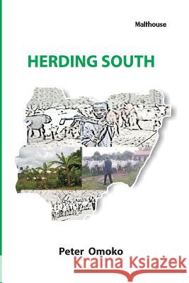 Herding South Peter E. Omoko 9789785657517 Malthouse Press - książka
