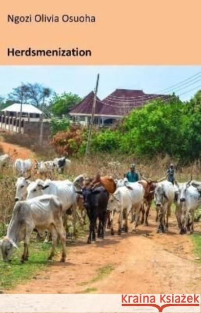 Herdsmenization Osuoha, Ngozi 9781913432423 STAIRWELL BOOKS - książka