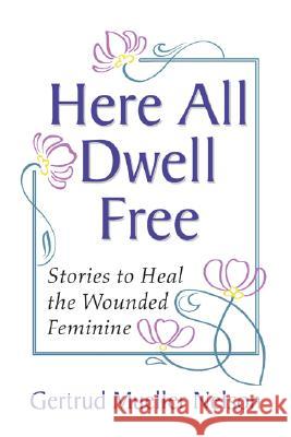 Here All Dwell Free Gertrud Mueller Nelson 9781597527118 Wipf & Stock Publishers - książka