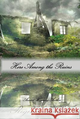 Here Among the Ruins Regina Puckett 9781494227548 Createspace - książka