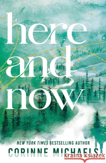 Here and Now: A Small Town Friends to Lovers Romance (Ember Falls Book 2) Corinne Michaels 9781464255144 Sourcebooks - książka