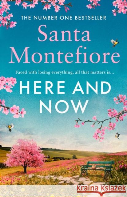 Here and Now: Evocative, emotional and full of life, the most moving book you'll read this year Santa Montefiore 9781471169694 Simon & Schuster Ltd - książka