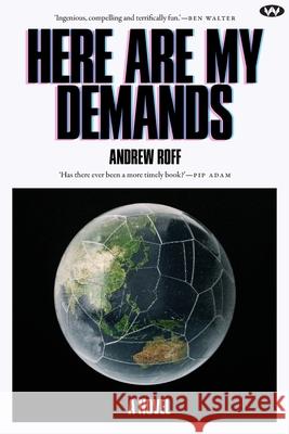 Here Are My Demands Andrew Roff 9781923388130 Wakefield Press - książka