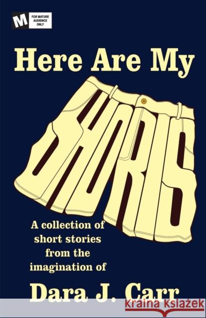 Here are my Shorts Carr, Dara J. 9780985504397 Hhpublishing - książka