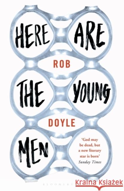 Here Are the Young Men Rob Doyle 9781408863732 Bloomsbury Publishing PLC - książka