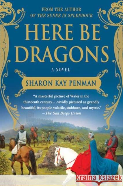 Here Be Dragons Sharon Kay Penman 9780312382452 St. Martin's Griffin - książka