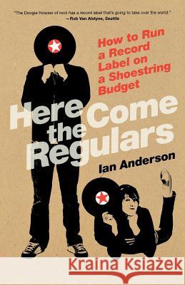 Here Come the Regulars Ian Anderson 9780865479814 Faber & Faber - książka