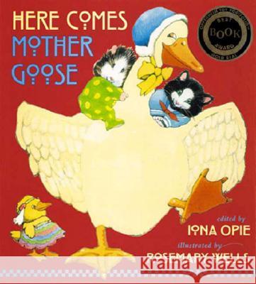 Here Comes Mother Goose Iona Opie Rosemary Wells 9780763606831 Candlewick Press (MA) - książka