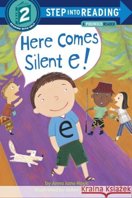 Here Comes Silent E! Hays, Anna Jane 9780375812330 Random House Books for Young Readers - książka