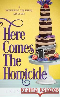 Here Comes the Homicide Erin Scoggins 9781953826046 Helium Press - książka