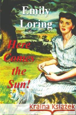 Here Comes the Sun! Emilie Loring 9781773236872 Must Have Books - książka