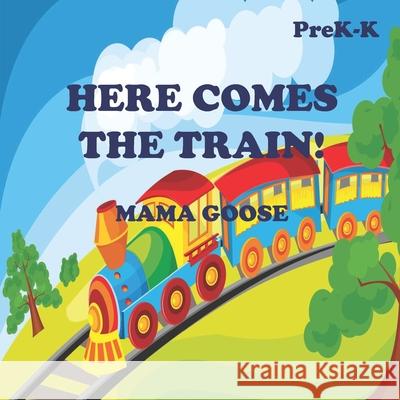 Here Comes the Train! Mama Goose 9781947799417 Enchanted Rose Publishing - książka