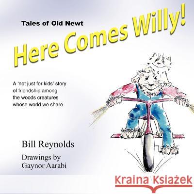 Here Comes Willy! Bill Reynolds 9781420890631 Authorhouse - książka