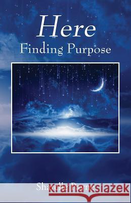 Here: Finding Purpose Sharelle Payne 9781977211576 Outskirts Press - książka