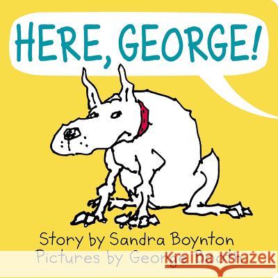 Here, George! Sandra Boynton George Booth 9781534429642 Little Simon - książka