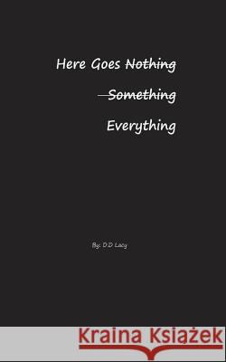 Here Goes Everything Denedra D. Lacy Valerie Thompson 9781719439350 Createspace Independent Publishing Platform - książka