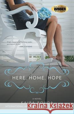 Here, Home, Hope Kaira Rouda 9781632992710 River Grove Books - książka