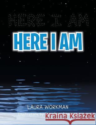 Here I Am Laura Workman 9781483612317 Xlibris Corporation - książka